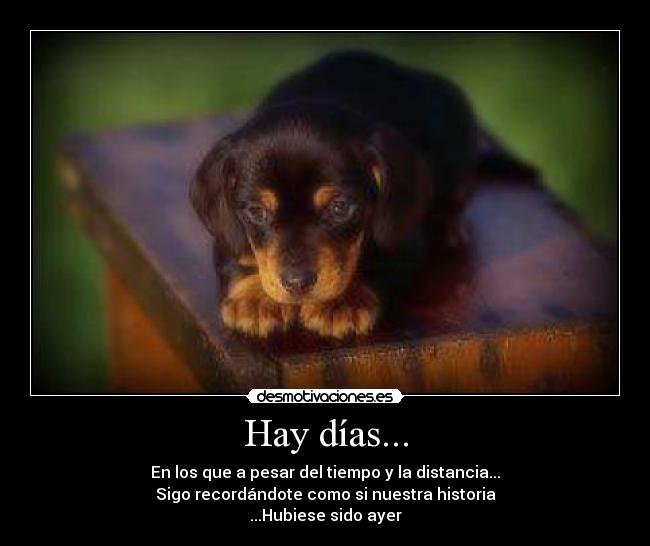 Hay días... -