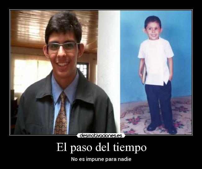 El paso del tiempo - No es impune para nadie