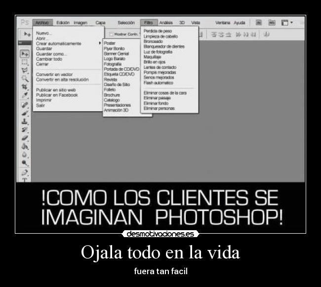 Ojala todo en la vida -