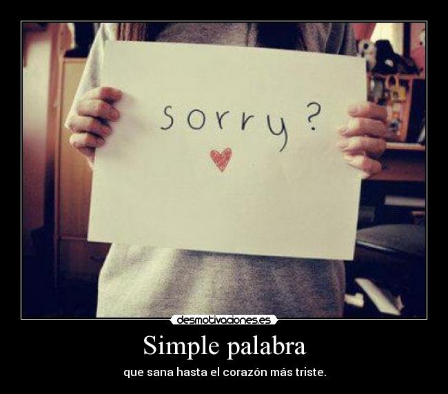 Simple palabra - que sana hasta el corazón más triste.