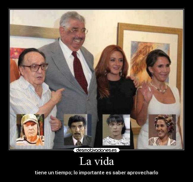 La vida - tiene un tiempo; lo importante es saber aprovecharlo