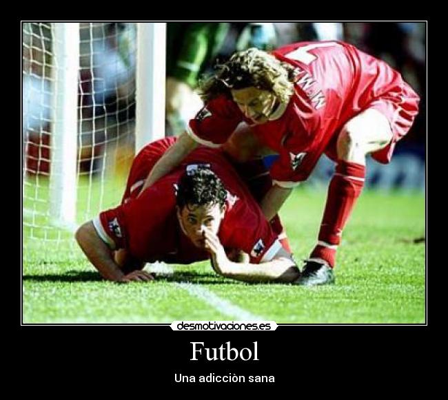 Futbol - Una adicciòn sana