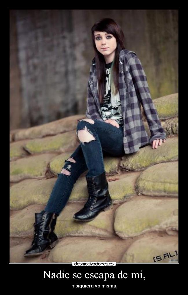 Nadie se escapa de mi, -