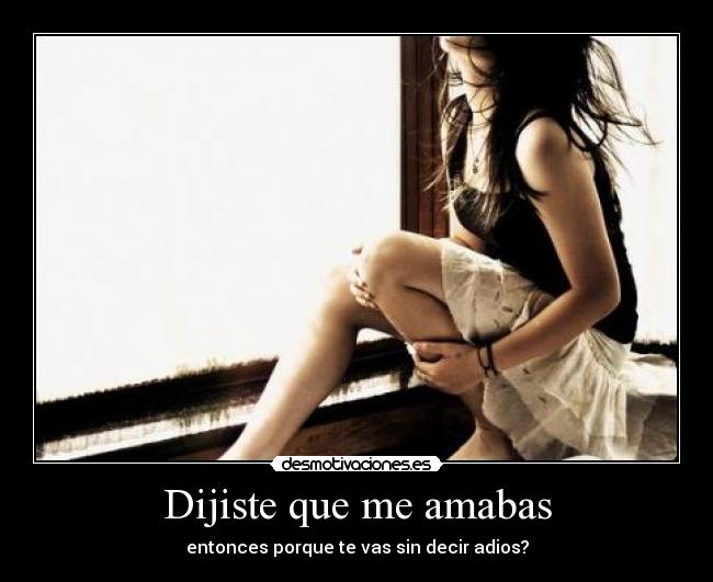 Dijiste que me amabas - 