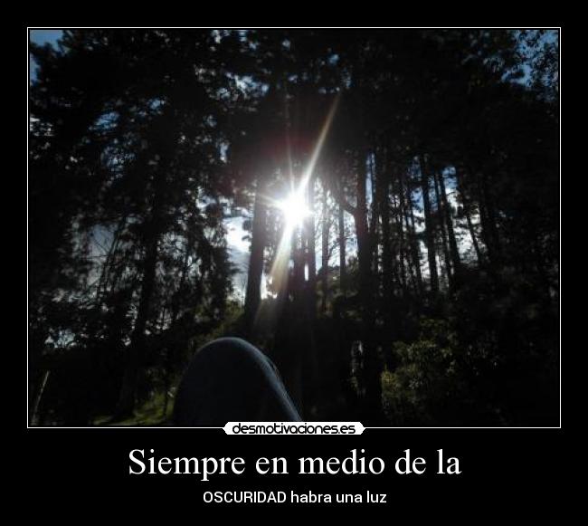 Siempre en medio de la -