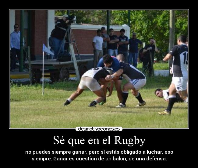 Sé que en el Rugby -