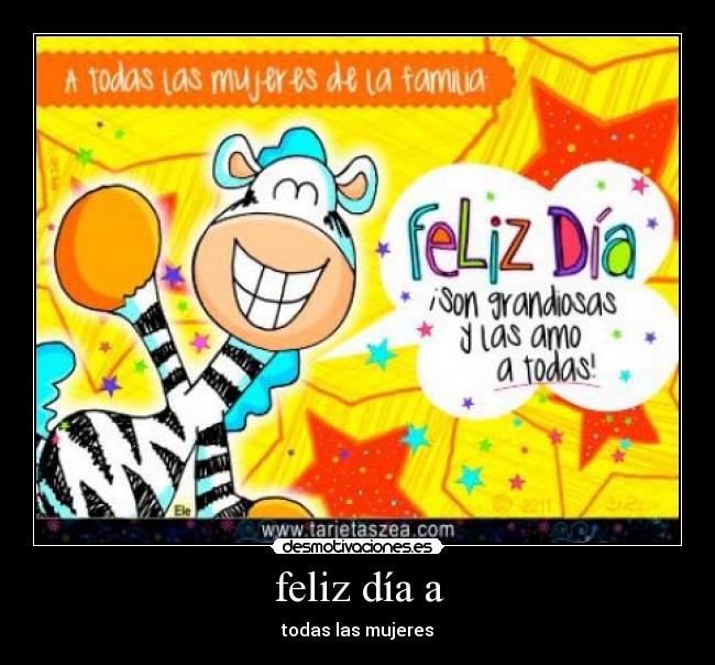 feliz día a -