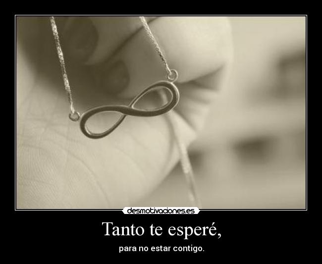 Tanto te esperé, - 