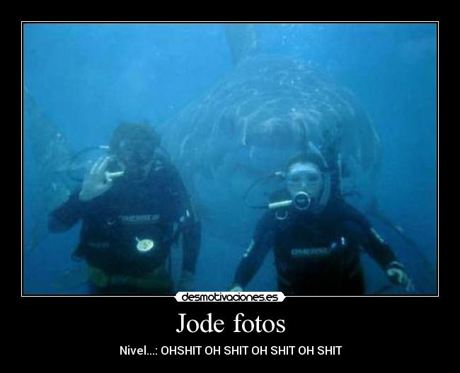 Jode fotos - Nivel...: OHSHIT OH SHIT OH SHIT OH SHIT