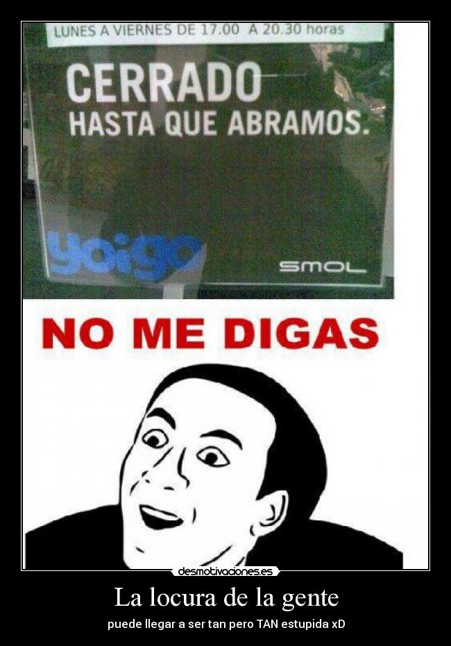 carteles locura gente desmotivaciones