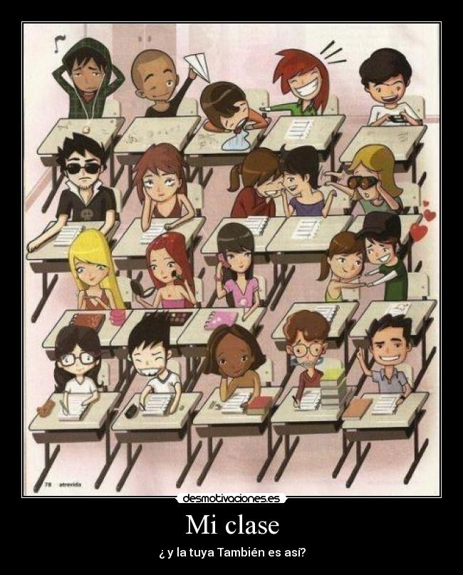 Mi clase - ¿ y la tuya También es así?