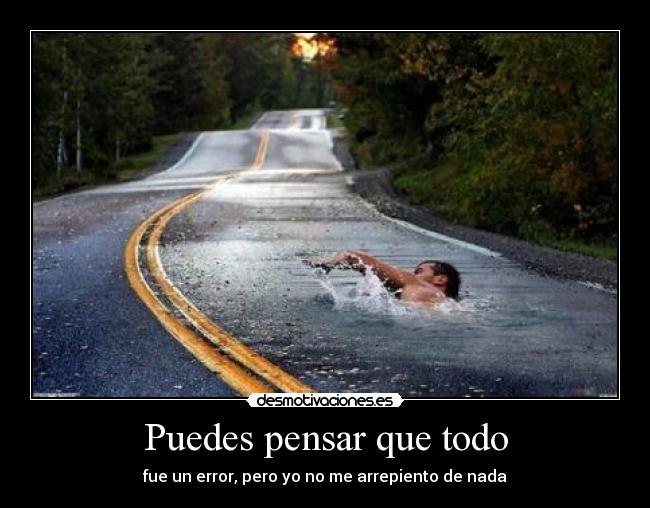 Puedes pensar que todo - 