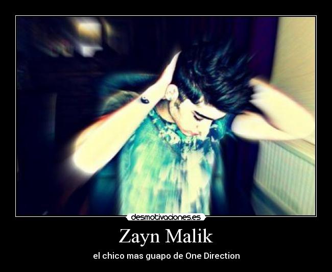 Zayn Malik - el chico mas guapo de One Direction