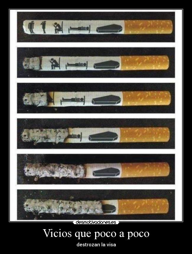 Vicios que poco a poco -