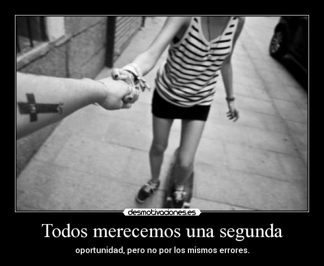Todos merecemos una segunda -
