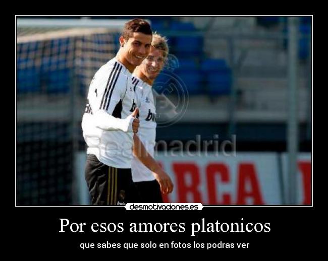 Por esos amores platonicos - que sabes que solo en fotos los podras ver