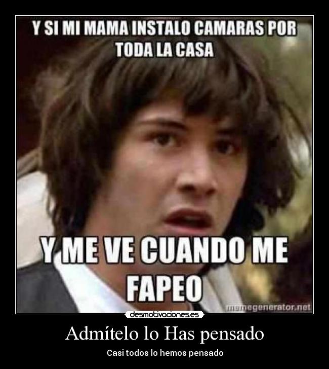 Admítelo lo Has pensado -