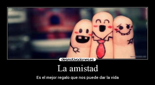 La amistad -