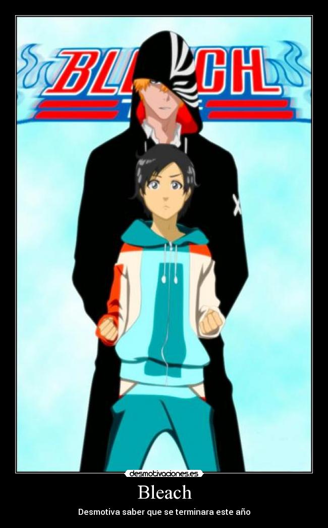 Bleach - Desmotiva saber que se terminara este año