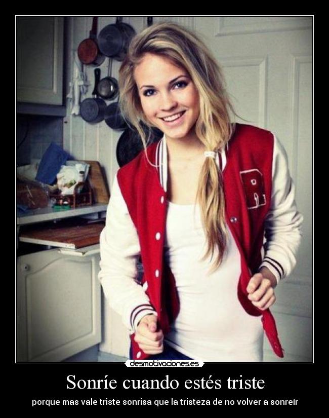 Sonríe cuando estés triste - 