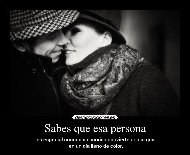 Sabes que esa persona - 