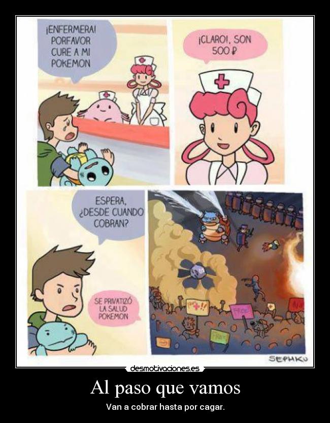 Al paso que vamos - Van a cobrar hasta por cagar.