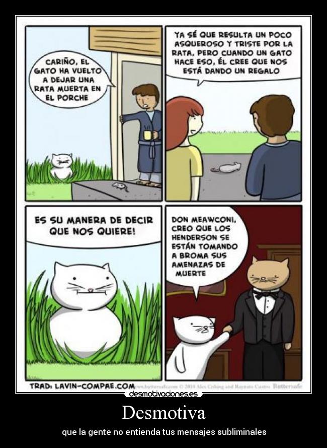 Desmotiva - que la gente no entienda tus mensajes subliminales