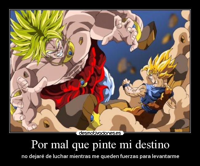 Por mal que pinte mi destino -