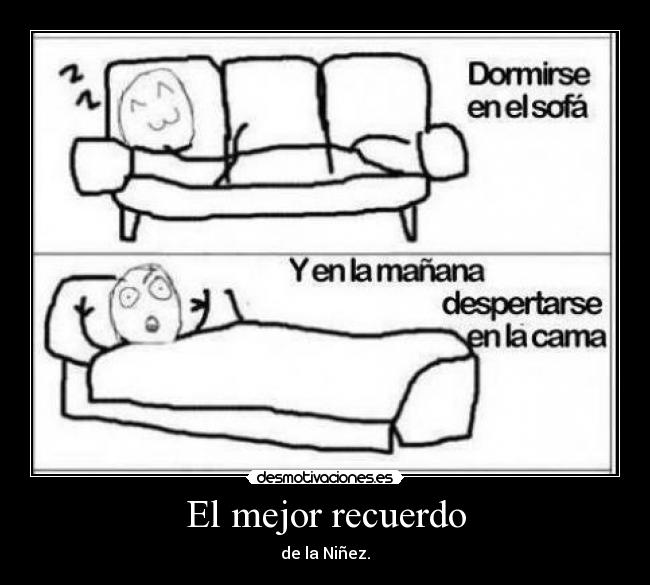 El mejor recuerdo - de la Niñez.