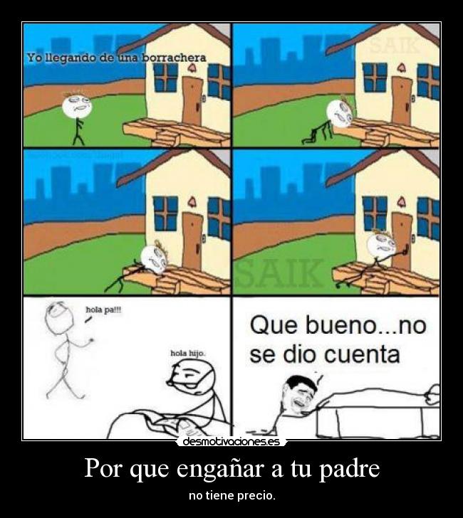 Por que engañar a tu padre -