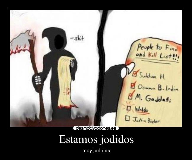 Estamos jodidos - muy jodidos