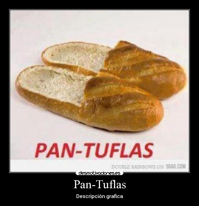 Pan-Tuflas - Descripción grafica
