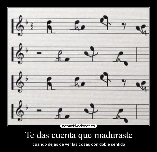 Te das cuenta que maduraste -