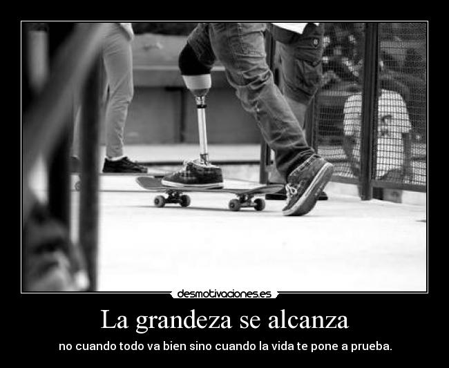 La grandeza se alcanza - 