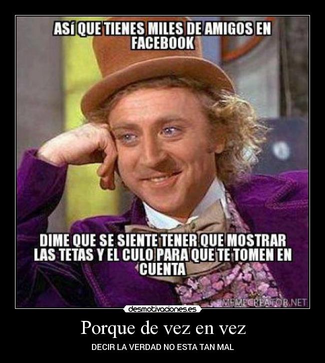 Porque de vez en vez -