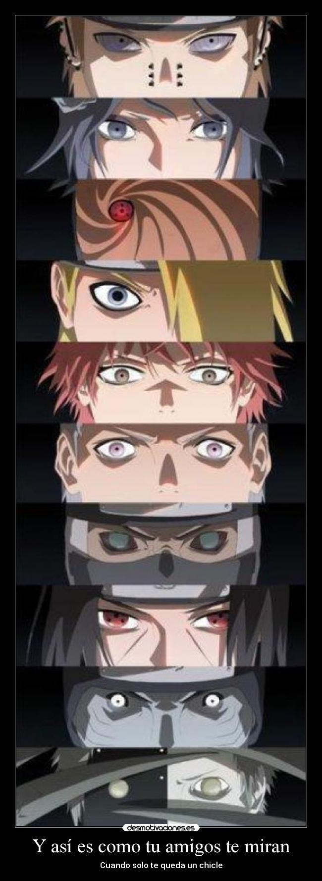 Y así es como tu amigos te miran -