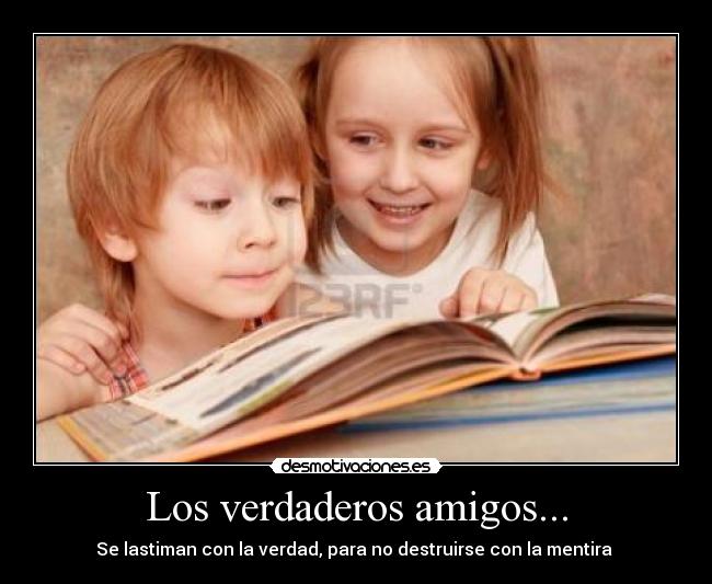 Los verdaderos amigos... -