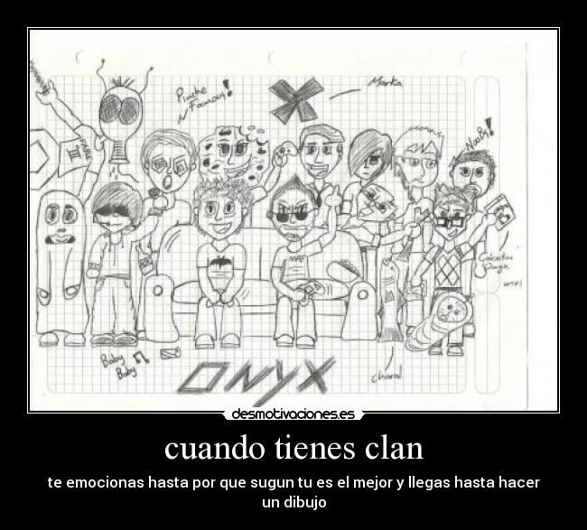 cuando tienes clan - 