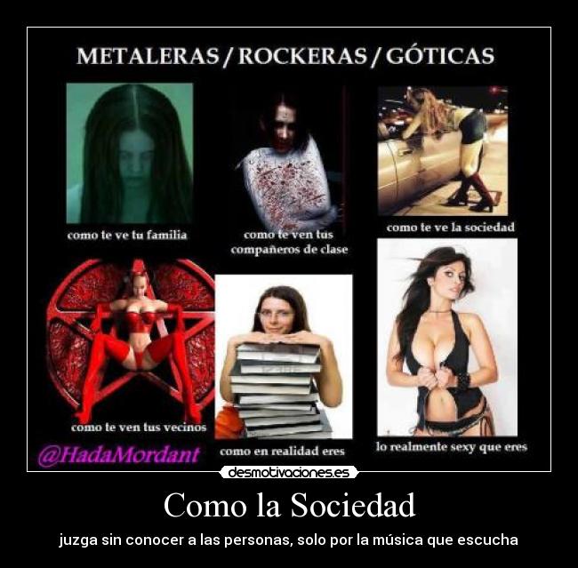 Como la Sociedad - juzga sin conocer a las personas, solo por la música que escucha