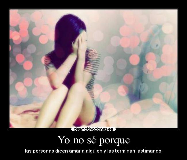 Yo no sé porque -