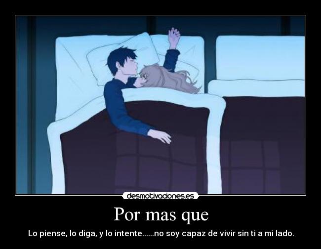 Por mas que -