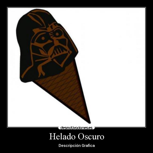 Helado Oscuro - Descripción Grafica