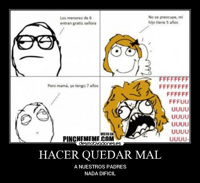 HACER QUEDAR MAL - 