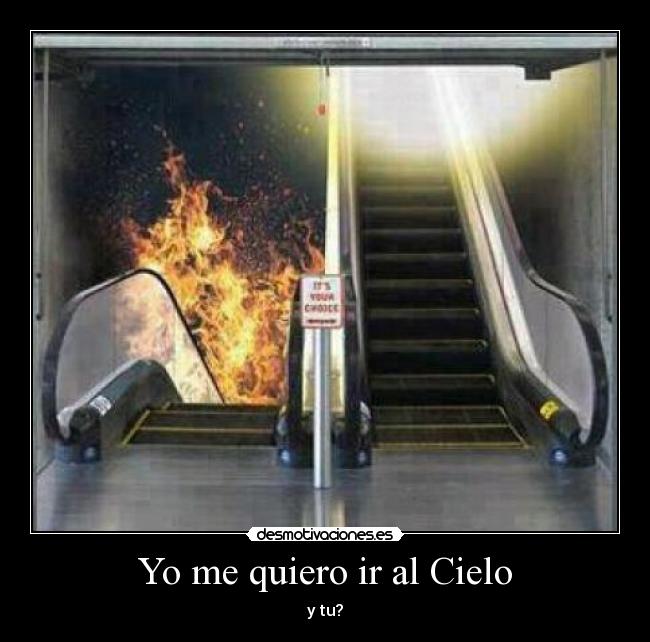 Yo me quiero ir al Cielo - y tu?