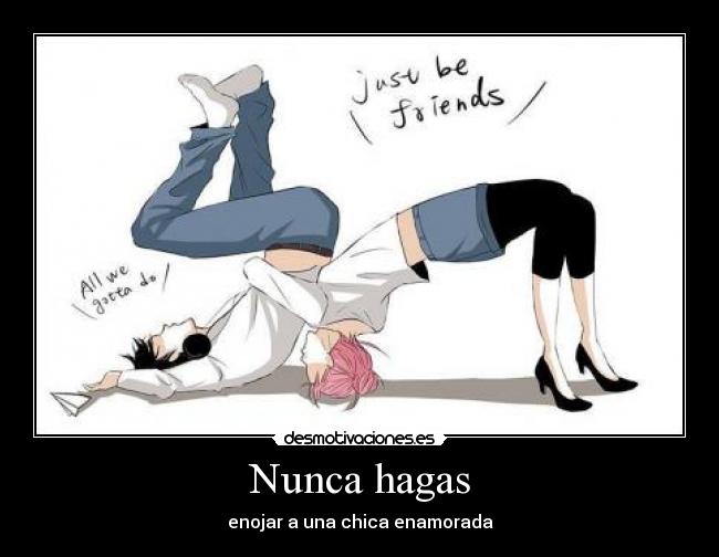 Nunca hagas - enojar a una chica enamorada