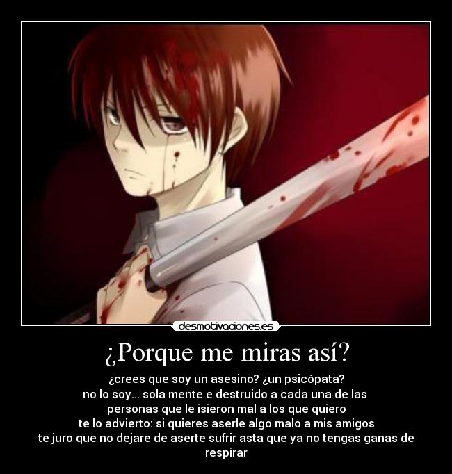 ¿Porque me miras así? -