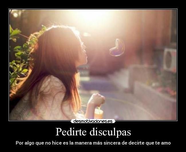 Pedirte disculpas -