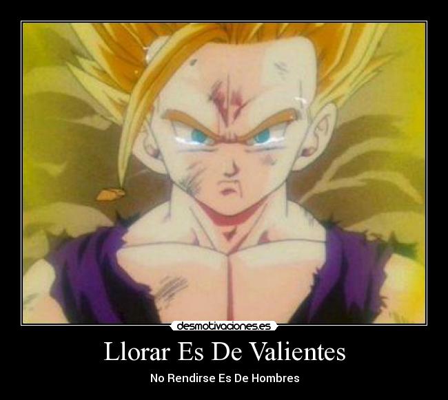 Llorar Es De Valientes - No Rendirse Es De Hombres