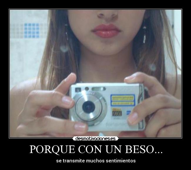 PORQUE CON UN BESO... -