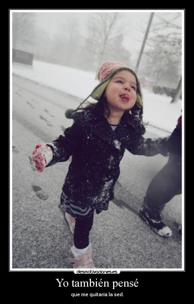 Yo también pensé -